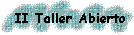 II Taller Abierto
