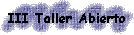 III Taller Abierto