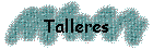 Talleres