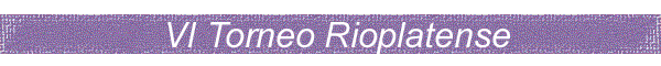 VI Rioplatense
