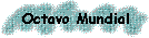 Octavo Mundial