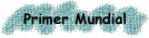 Primer Mundial