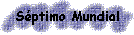 Sptimo Mundial
