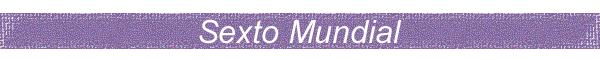 Sexto Mundial