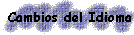 Cambios del idioma