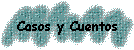 Casos y Cuentos