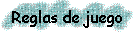 Reglas de juego